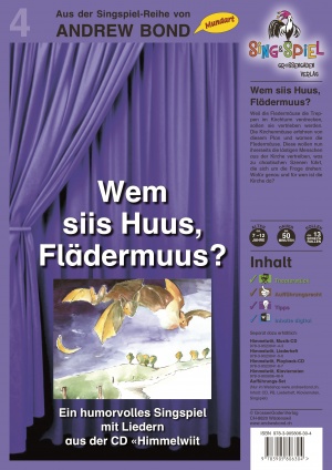 Wem siis Huus, Flädermuus?